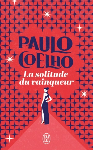 La solitude du vainqueur - Paulo Coelho