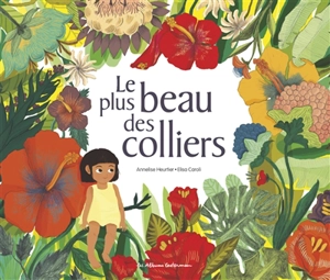 Le plus beau des colliers - Annelise Heurtier