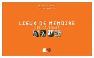 Lieux de mémoire des Cévennes - Patrick Cabanel