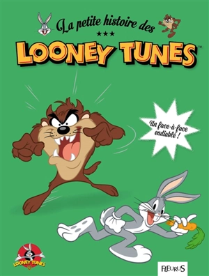 La petite histoire des Looney Tunes. Un face-à-face endiablé !