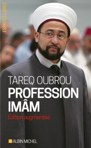 Profession imâm : entretiens - Tareq Oubrou