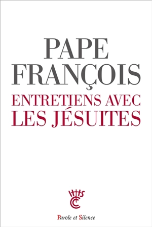Entretiens avec les jésuites - François