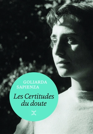 Les certitudes du doute - Goliarda Sapienza