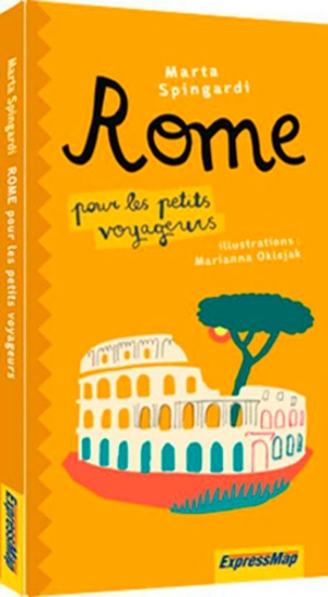 Rome pour les petits voyageurs - Marta Spingardi