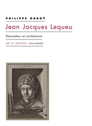 Jean Jacques Lequeu : dessinateur en architecture - Philippe Duboÿ