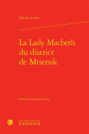 La Lady Macbeth du district de Mtsensk - Nikolaï Leskov