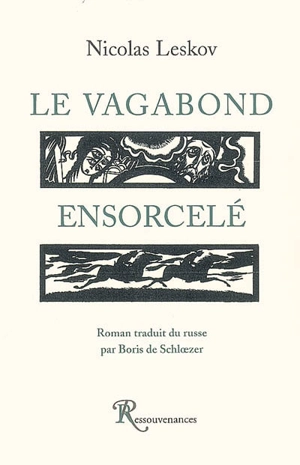 Le vagabond ensorcelé - Nikolaï Leskov