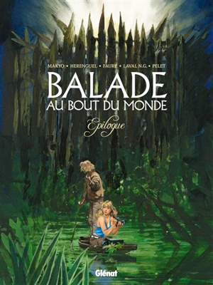 Balade au bout du monde : l'intégrale. Epilogue - Makyo