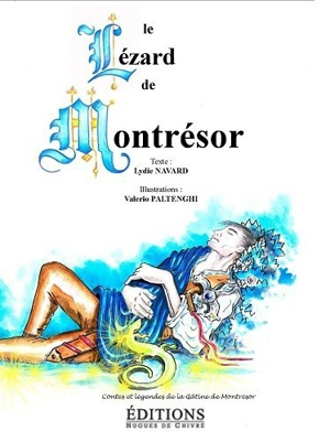 Le lézard de Montrésor - Lydie Navard