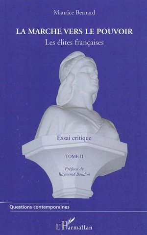 La méritocratie française : les élites françaises : essai critique. Vol. 2 - Maurice Bernard