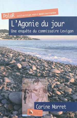 Tempus fugit. Vol. 2. L'agonie du jour : une enquête du commissaire Jean Levignan - Carine Marret