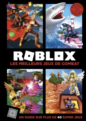 Roblox : un guide sur plus de 40 super jeux. Vol. 3. Les meilleurs jeux de combat - Alex Wiltshire