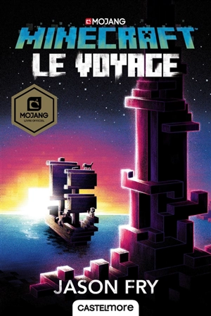 Minecraft. Le voyage - Jason Fry