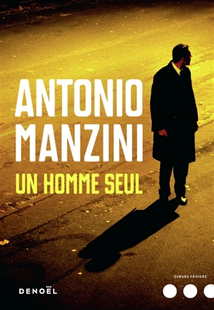 Un homme seul - Antonio Manzini