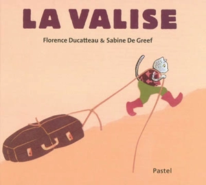 La valise - Florence Ducatteau