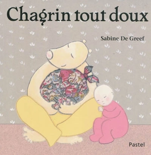 Chagrin tout doux - Sabine De Greef