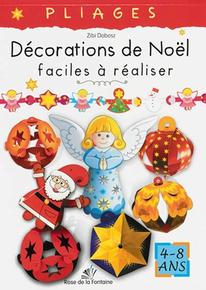 Décorations de Noël faciles à réaliser : 4-8 ans - Zibi Dobosz