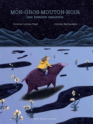 Mon-gros-mouton-noir : une histoire naturelle - Corinne Lovera Vitali