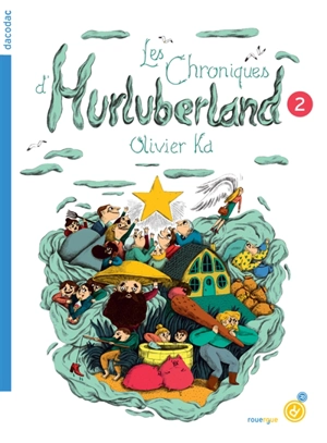 Les chroniques d'Hurluberland. Vol. 2 - Olivier Ka