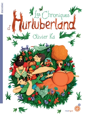 Les chroniques d'Hurluberland. Vol. 1 - Olivier Ka