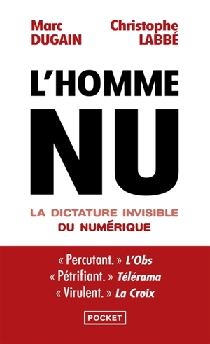 L'homme nu : la dictature invisible du numérique - Marc Dugain