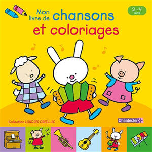 Mon livre de chansons et coloriages, 2-4 ans - Anita Engelen