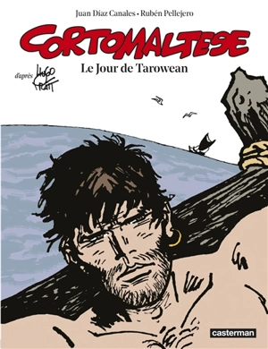 Corto Maltese. Vol. 15. Le jour de Tarowean - Juan Diaz Canales