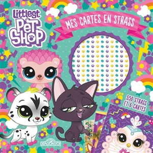 Littlest Petshop : mes cartes en strass - Groupe Hasbro France