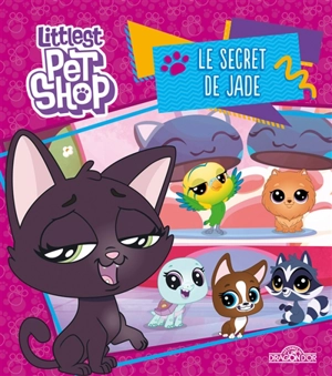 Littlest Petshop. Le secret de Jade - Groupe Hasbro France