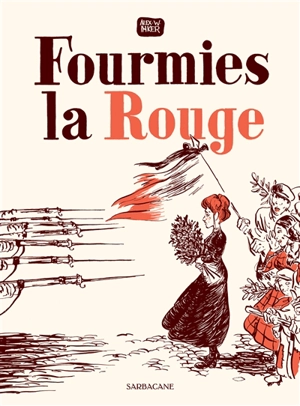 Fourmies la rouge - Alex W. Inker