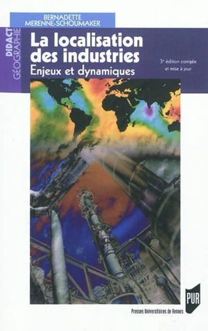 La localisation des industries : enjeux et dynamiques - Bernadette Mérenne-Schoumaker