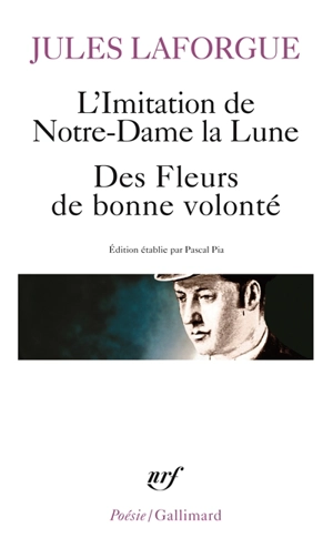 Poésies complètes. Vol. 2. L'Imitation de Notre-Dame de la lune - Jules Laforgue