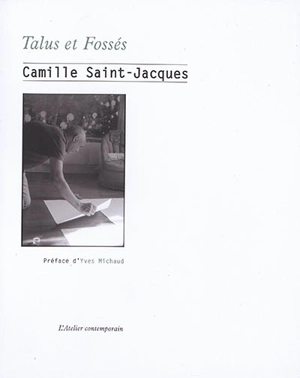 Talus et fossés - Camille Saint-Jacques