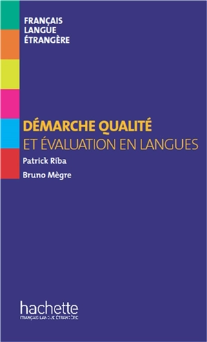 Démarche qualité et évaluation en langues - Bruno Mègre