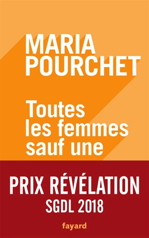 Toutes les femmes sauf une - Maria Pourchet