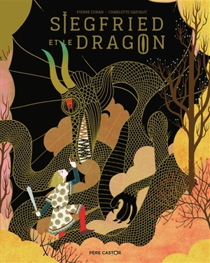 Siegfried et le dragon - Pierre Coran
