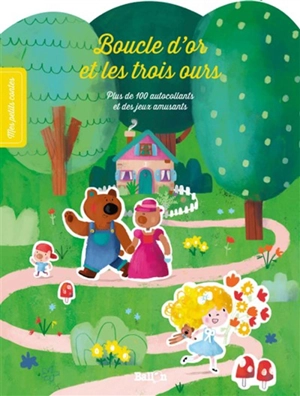 Boucle d'or et les trois ours : avec des autocollants et des jeux amusants - Sophia Touliatou