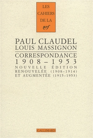 Correspondance, 1908-1953 : nouvelle édition renouvelée (1908-1914) et augmentée (1915-1953) - Paul Claudel