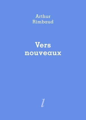 Vers nouveaux - Arthur Rimbaud