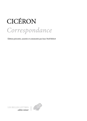 Correspondance : lettres 1 à 954 - Cicéron