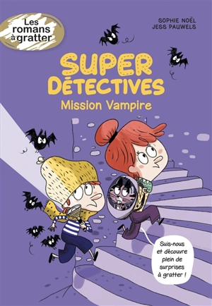 Super détectives. Vol. 2. Mission vampire - Sophie Noël