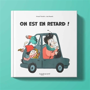 On est en retard ! - Arnaud Tiercelin