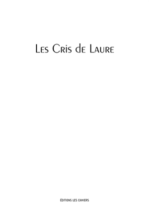 Les cris de Laure : fragments, poèmes. Correspondance : 1923-1936 - Laure