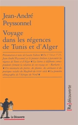 Voyage dans les régences de Tunis et d'Alger - Jean-André Peyssonnel