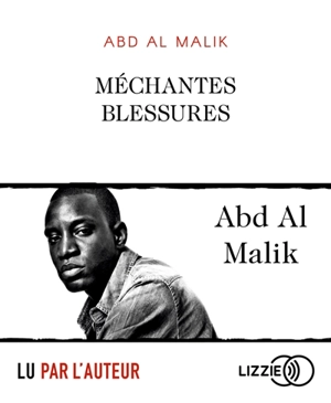 Méchantes blessures - Abd al Malik