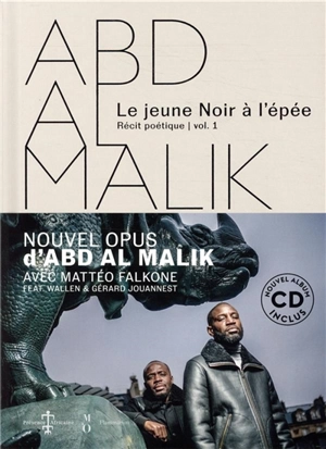 Le jeune Noir à l'épée : récit poétique. Vol. 1 - Abd al Malik