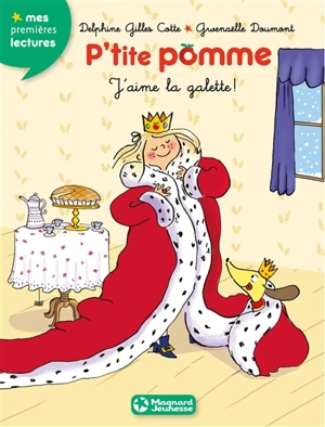 P'tite Pomme. Vol. 6. J'aime la galette ! - Delphine Gilles Cotte