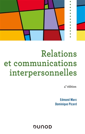 Relations et communications interpersonnelles - Edmond Marc