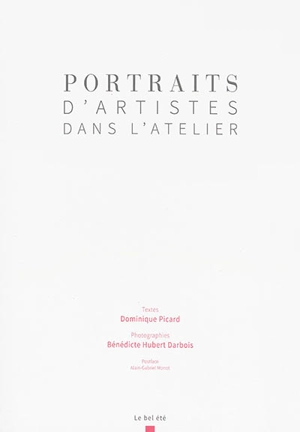Portraits d'artistes dans l'atelier - Dominique Picard