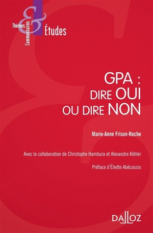 GPA : dire oui ou dire non - Marie-Anne Frison-Roche